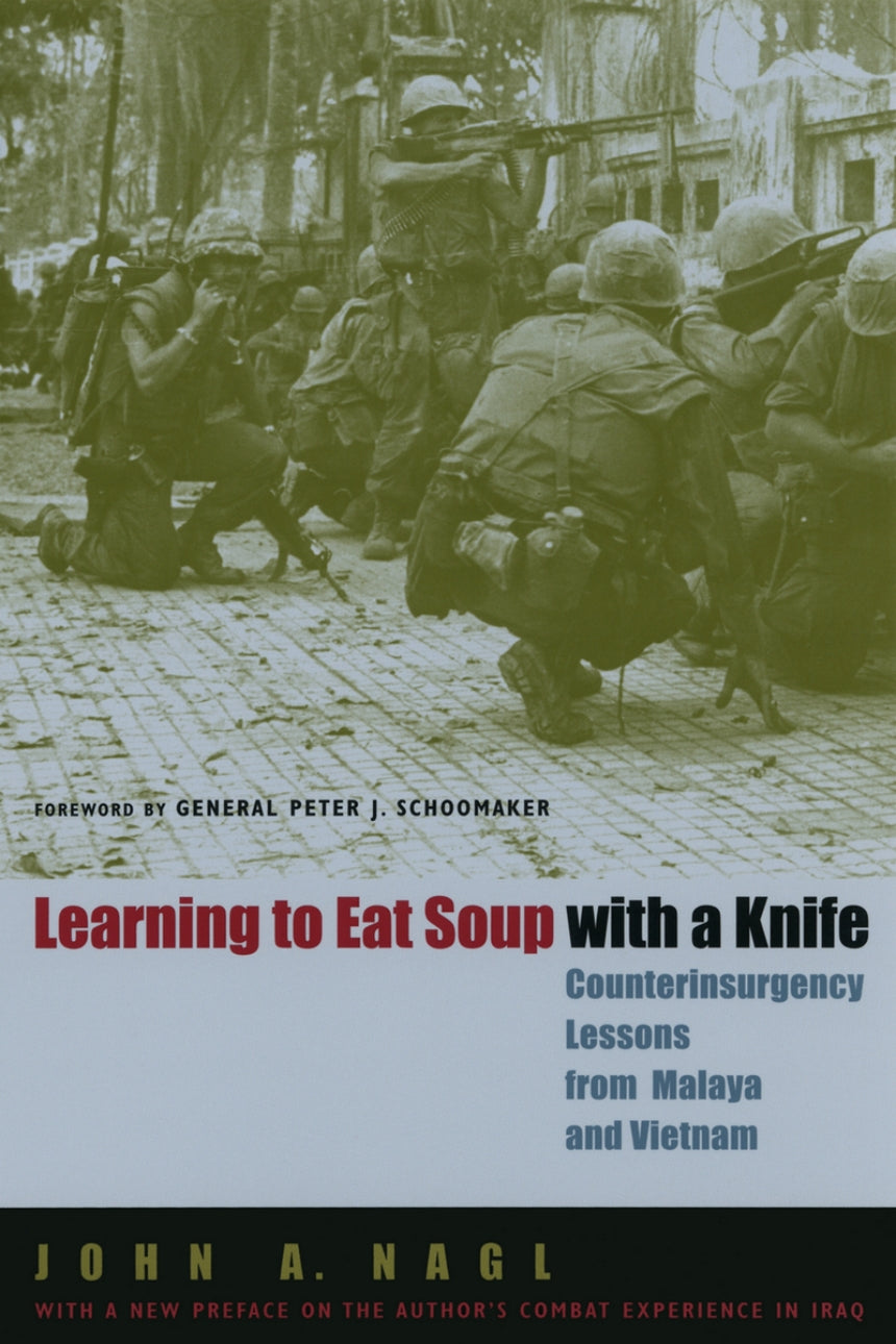 Learning to Eat Soup with a Knife by John Nagl