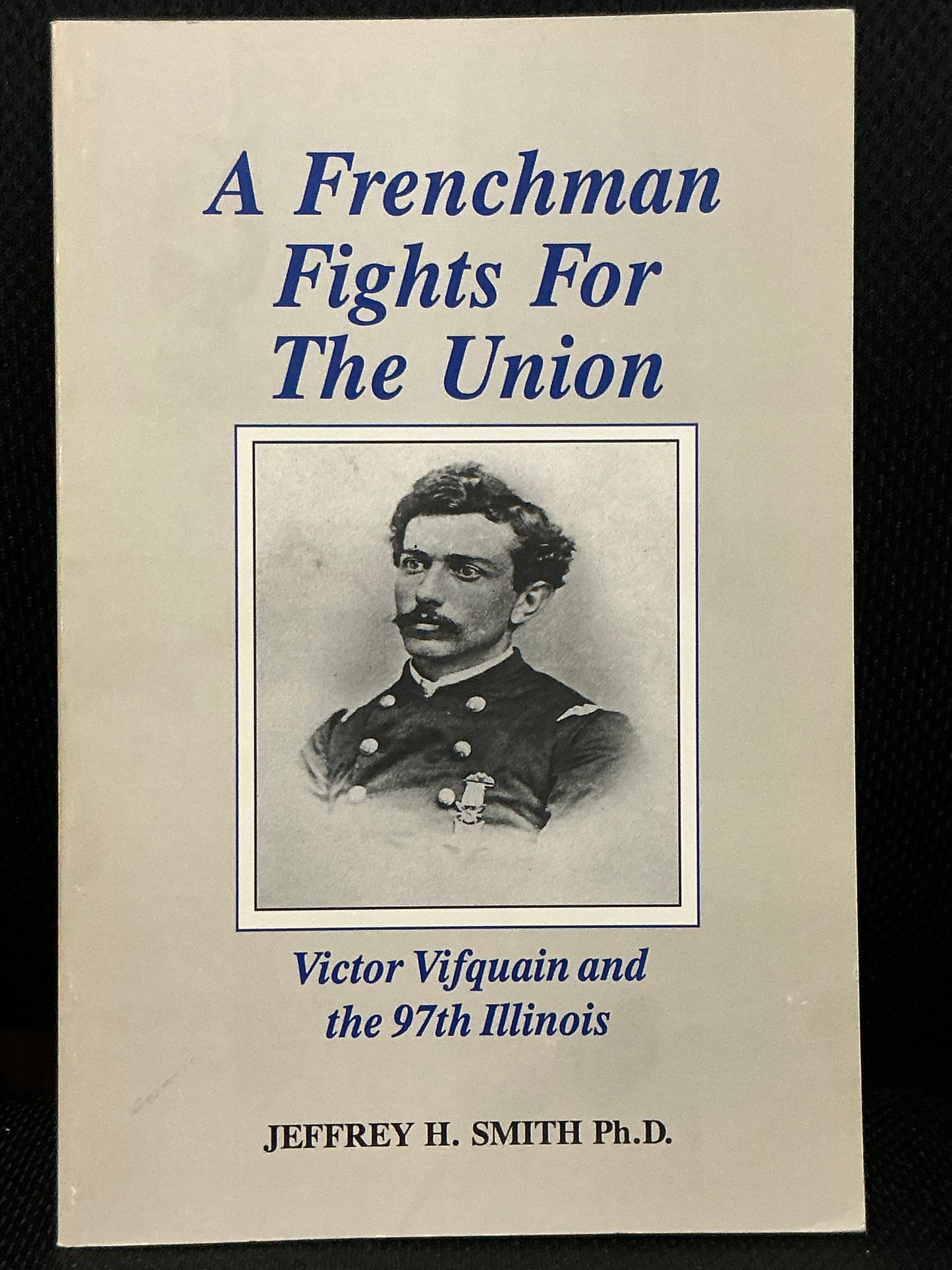 A Frenchman Fights for the Union