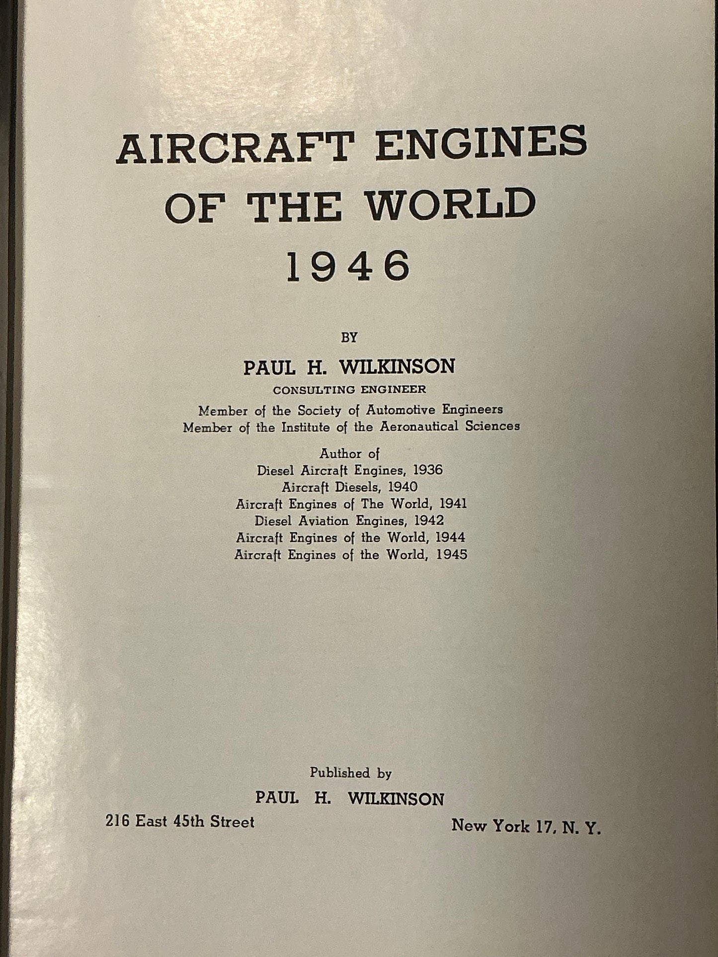 Aircraft Engines of the World 1946 by Paul H. Wilkinson