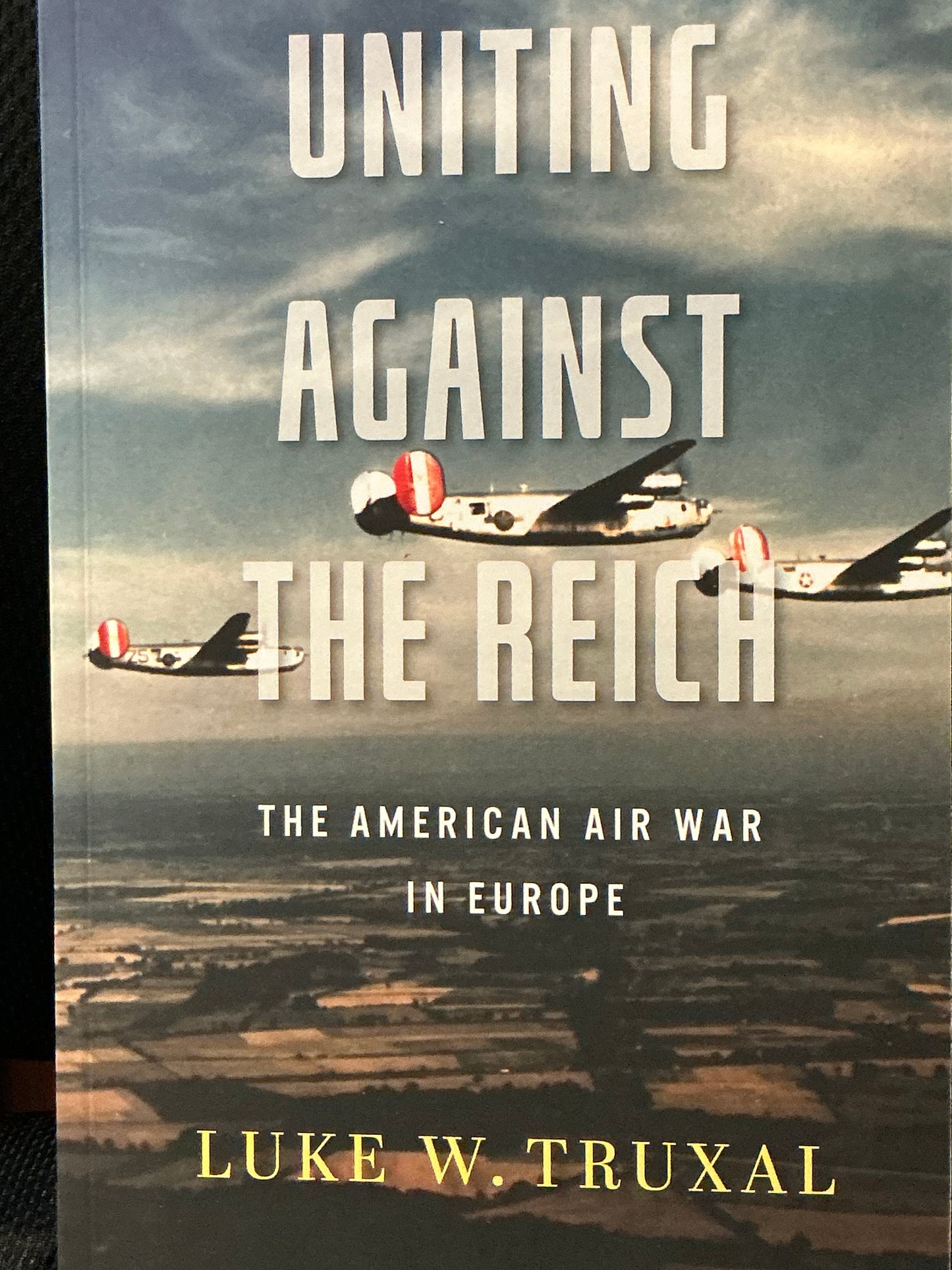 Uniting Against the Reich by Luke Truxal
