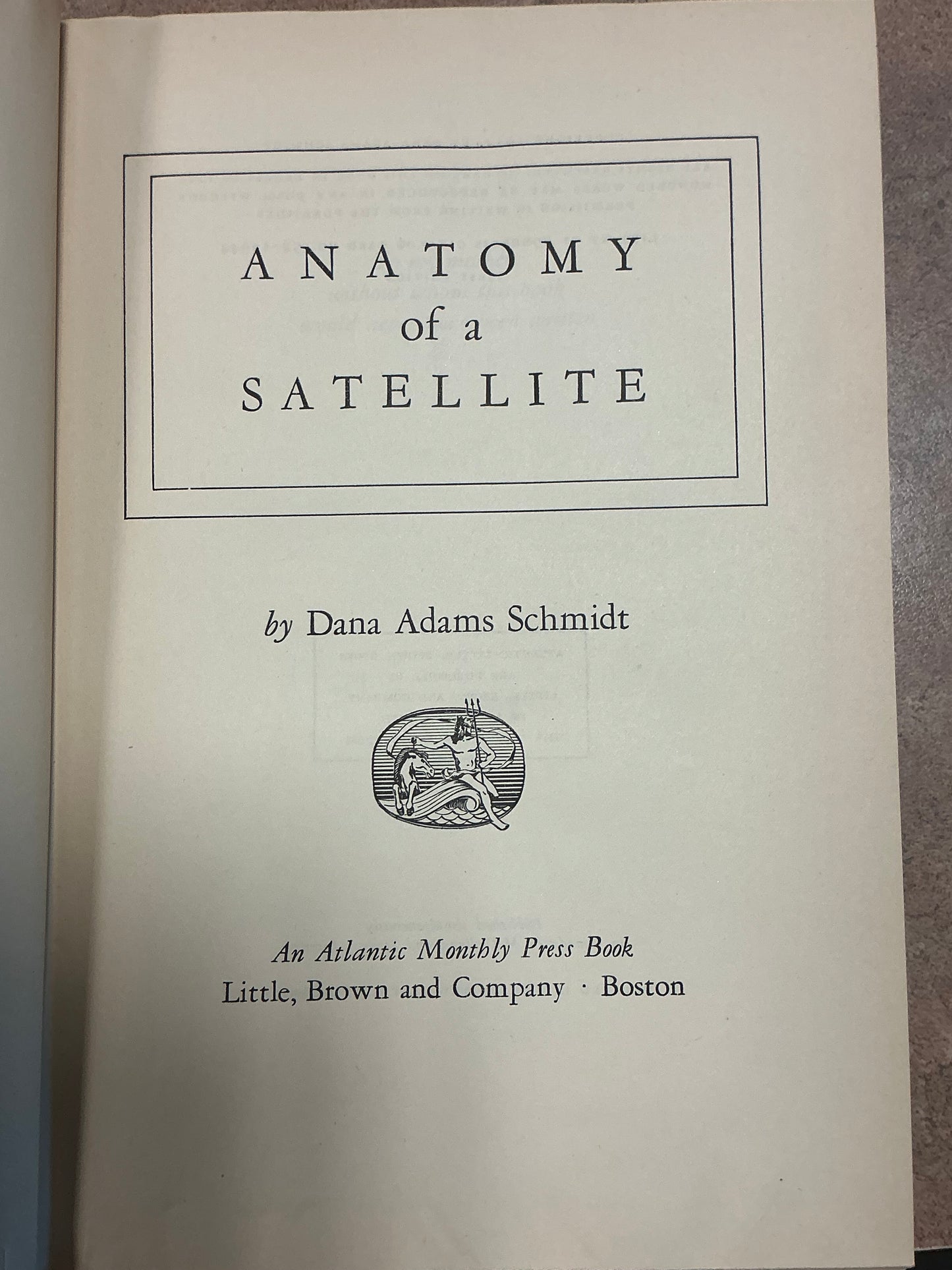 Anatomy of a Satellite by Dana Adams Schmidt