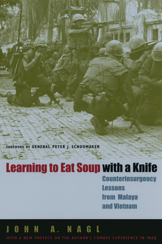 Learning to Eat Soup with a Knife by John Nagl