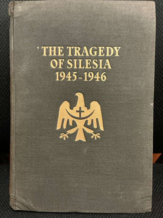The Tragedy of Silesia 1945-1946