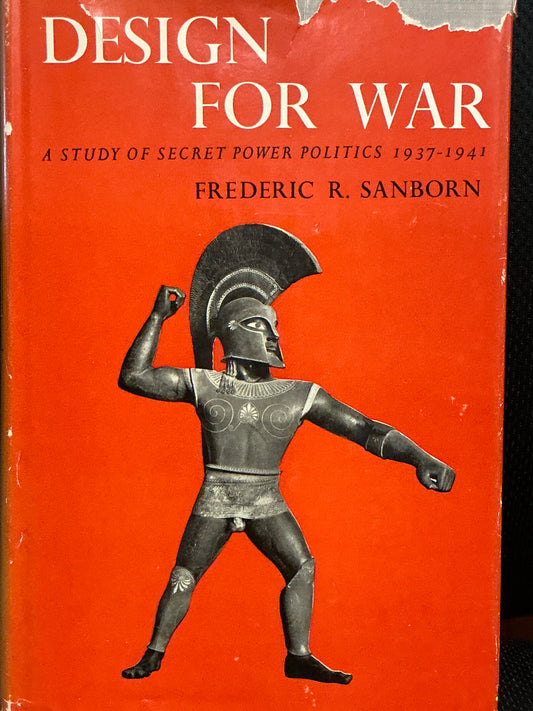 Design for War : a Study of Secret Power Politics 1937-1941