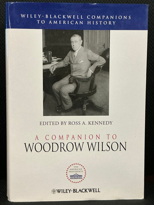 A Companion to Woodrow Wilson
