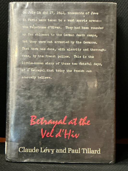 Betrayal at the Vel d'Hiv by Claude Levy and Paul Tillard