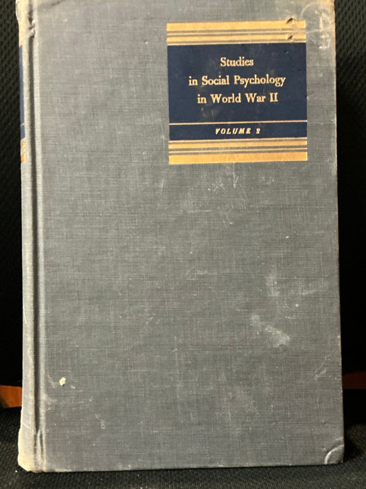 The American Soldier: Combat and It's Aftermath: Studies in Social Psychology in World War II vol 2