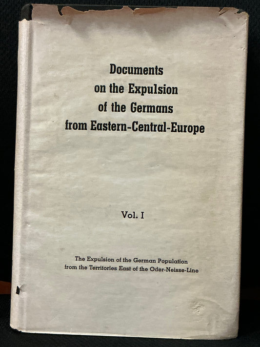 Documents on the Expulsion of the Germans from Eastern-Central- Europe