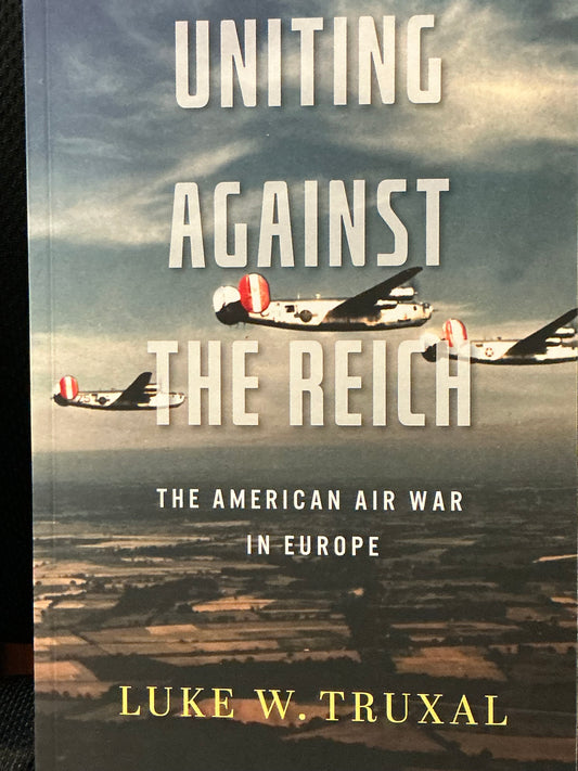 Uniting Against the Reich by Luke Truxal
