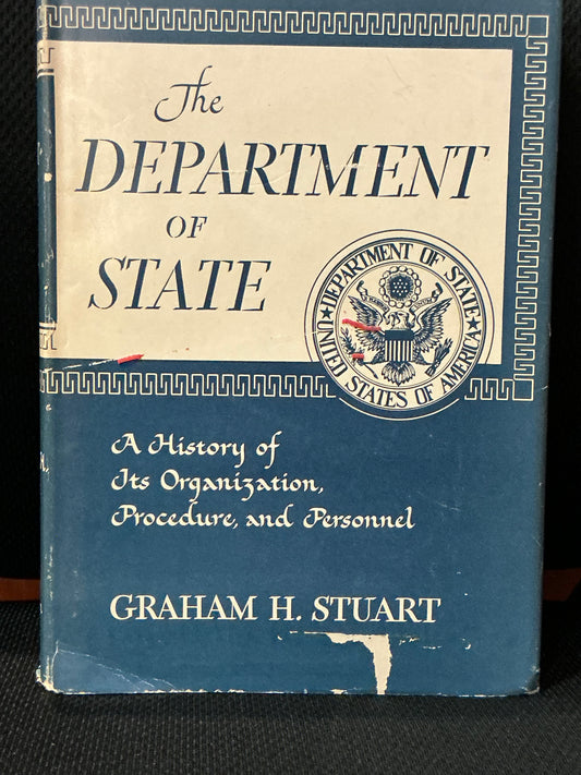 The Department of State: A History by Graham Stuart