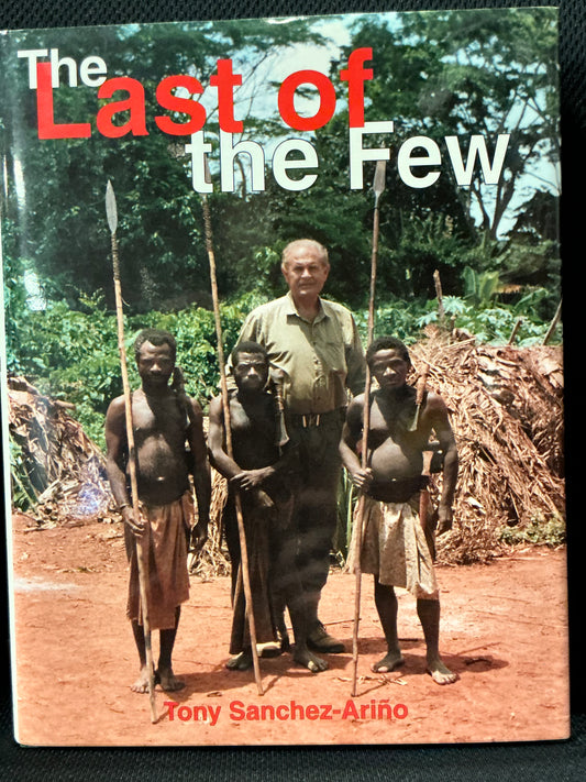 The Last of the Few by Tony Sanchez-Arino