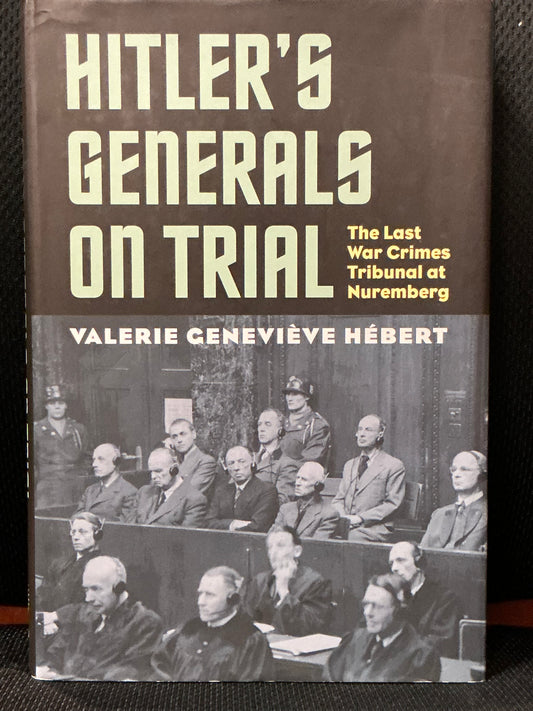 Hitler's Generals on Trail by Valerie Genevieve Hebert