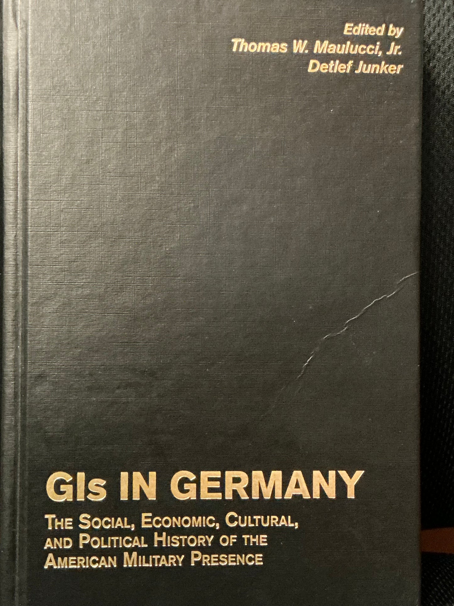 GI's in Germany Edited by Maulucci and Junker