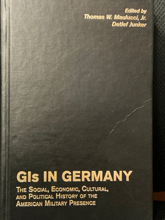GI's in Germany Edited by Maulucci and Junker