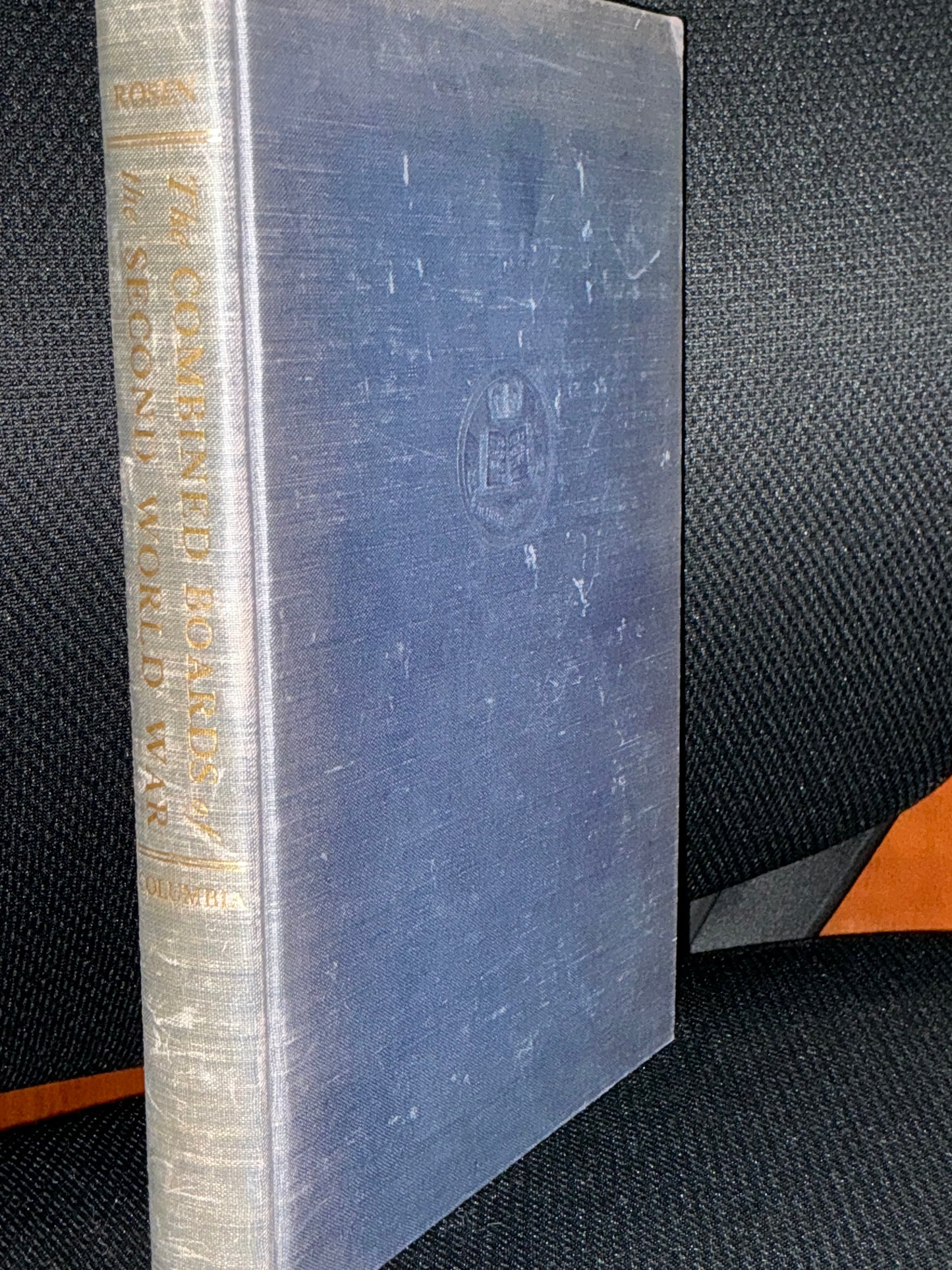 The Combined Boards of the Second World War by S. McKee Rosen