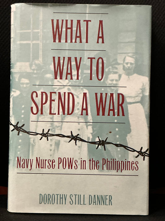 What a Way to Spend a War by Dorothy Still Danner