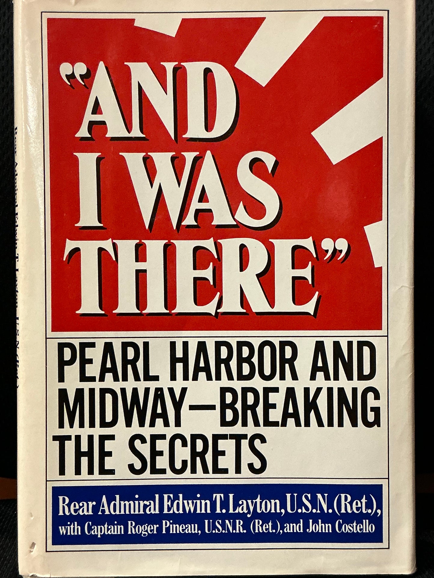 And I Was There by Edwin Layton
