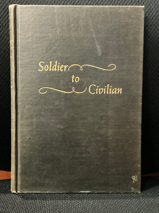 Soldier to Civilian by George Pratt MD