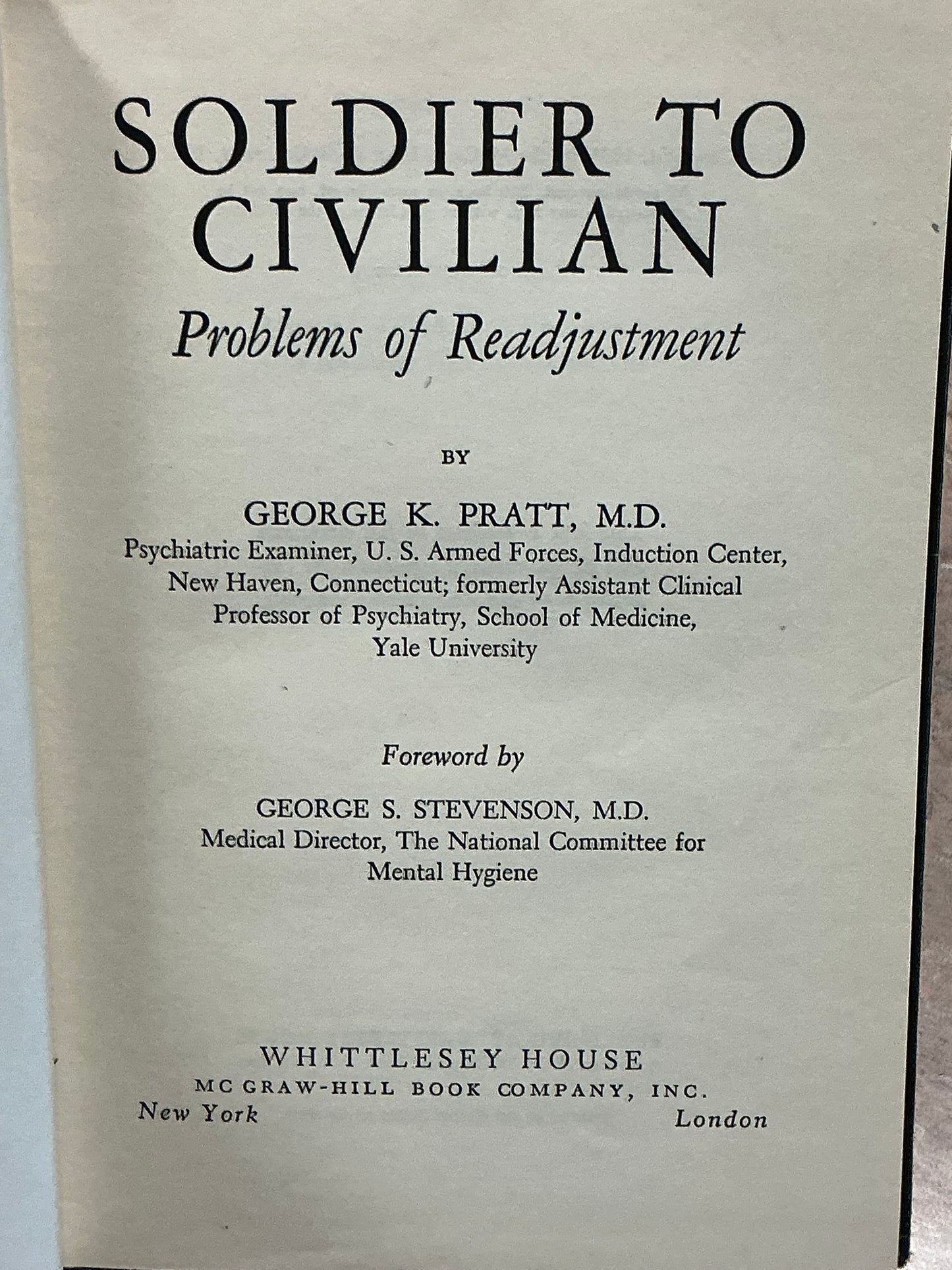 Soldier to Civilian by George Pratt MD