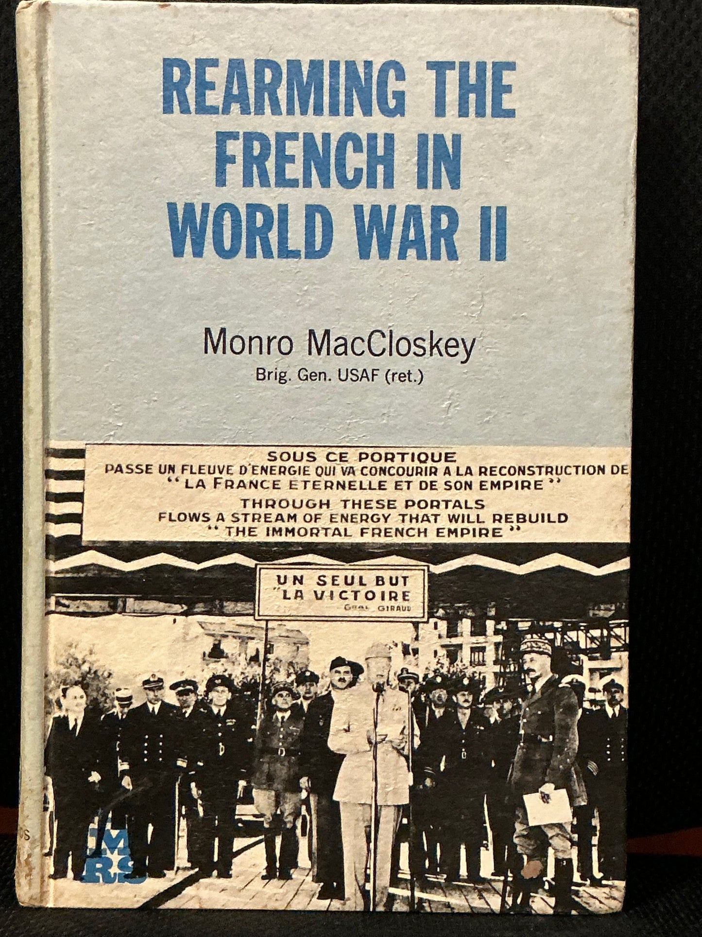 Rearming the French in World War II by Monro MacCloskey