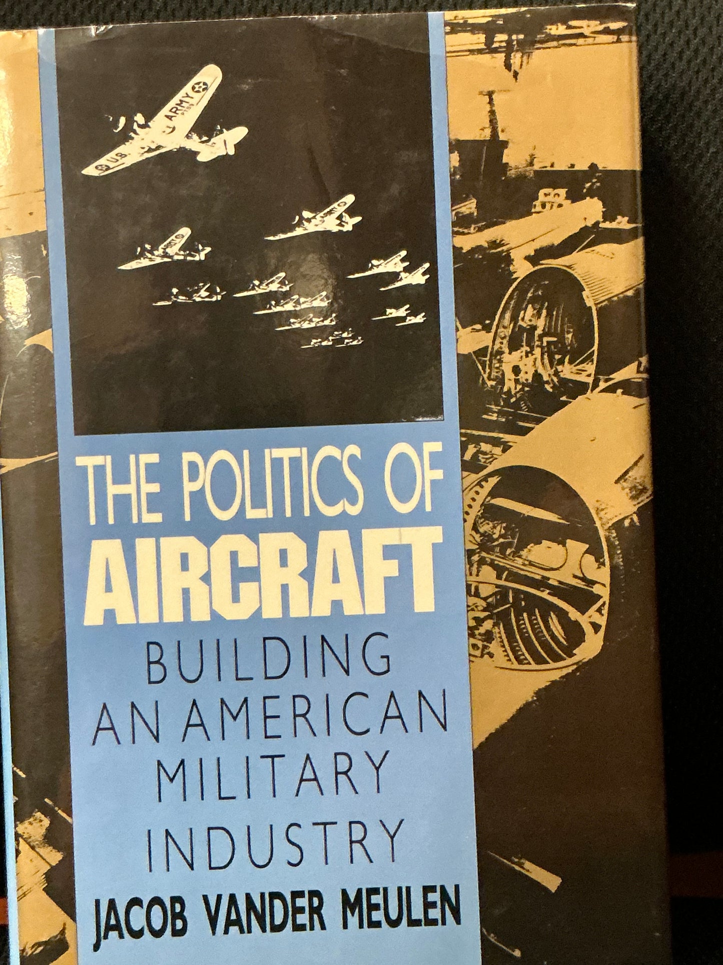 The Politics of Aircraft by Jacob Meulen