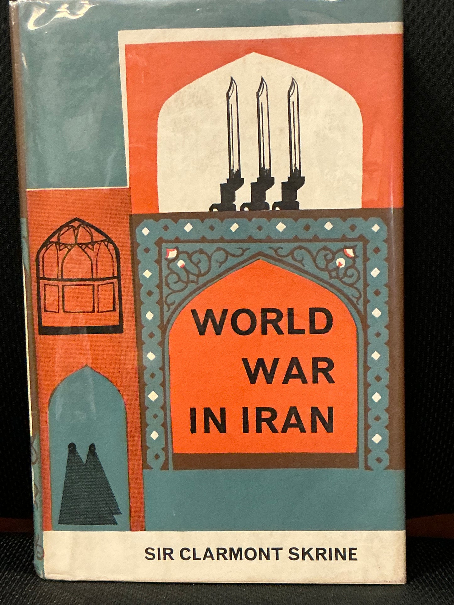 World War in Iran by Clarmont Skrine