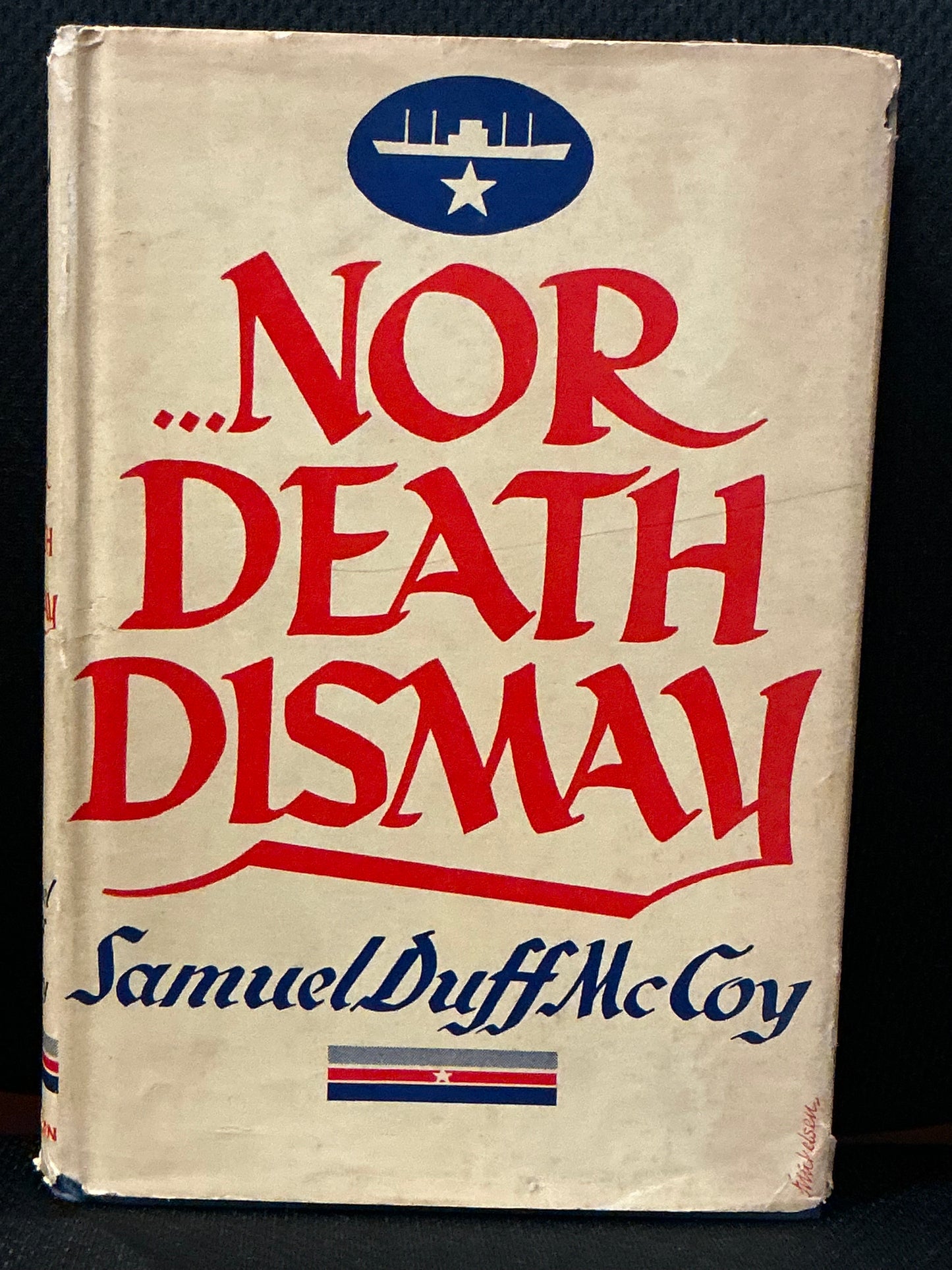 ...Nor Death Dismay by Samuel Duff McCoy