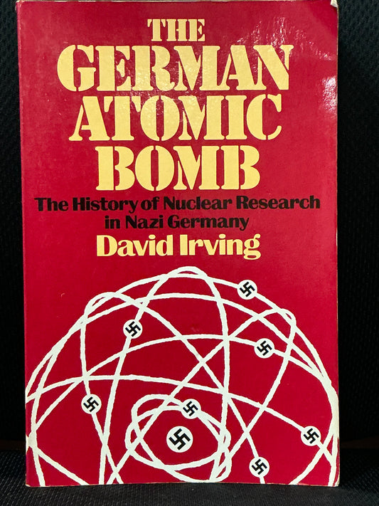 The German Atomic Bomb by David Irving