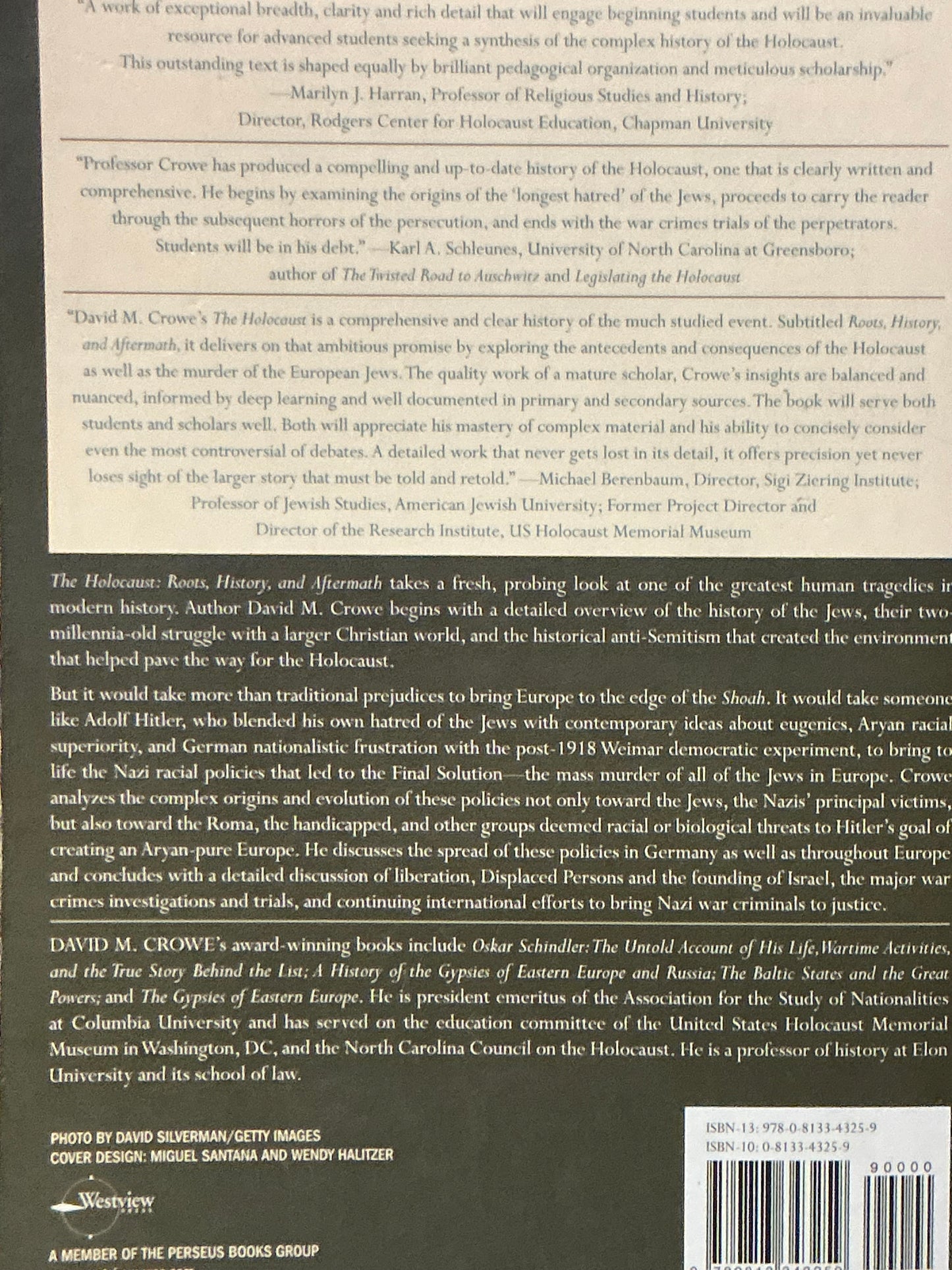The Holocaust Roots, History, and Aftermath by David Crowe