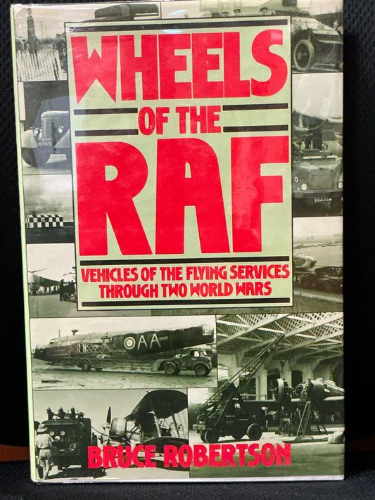 Wheels of the RAF by Bruce Robertson