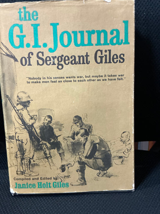 The G.I. Journal of Sergeant Giles, Compiled & Edited by Janice Holt Giles