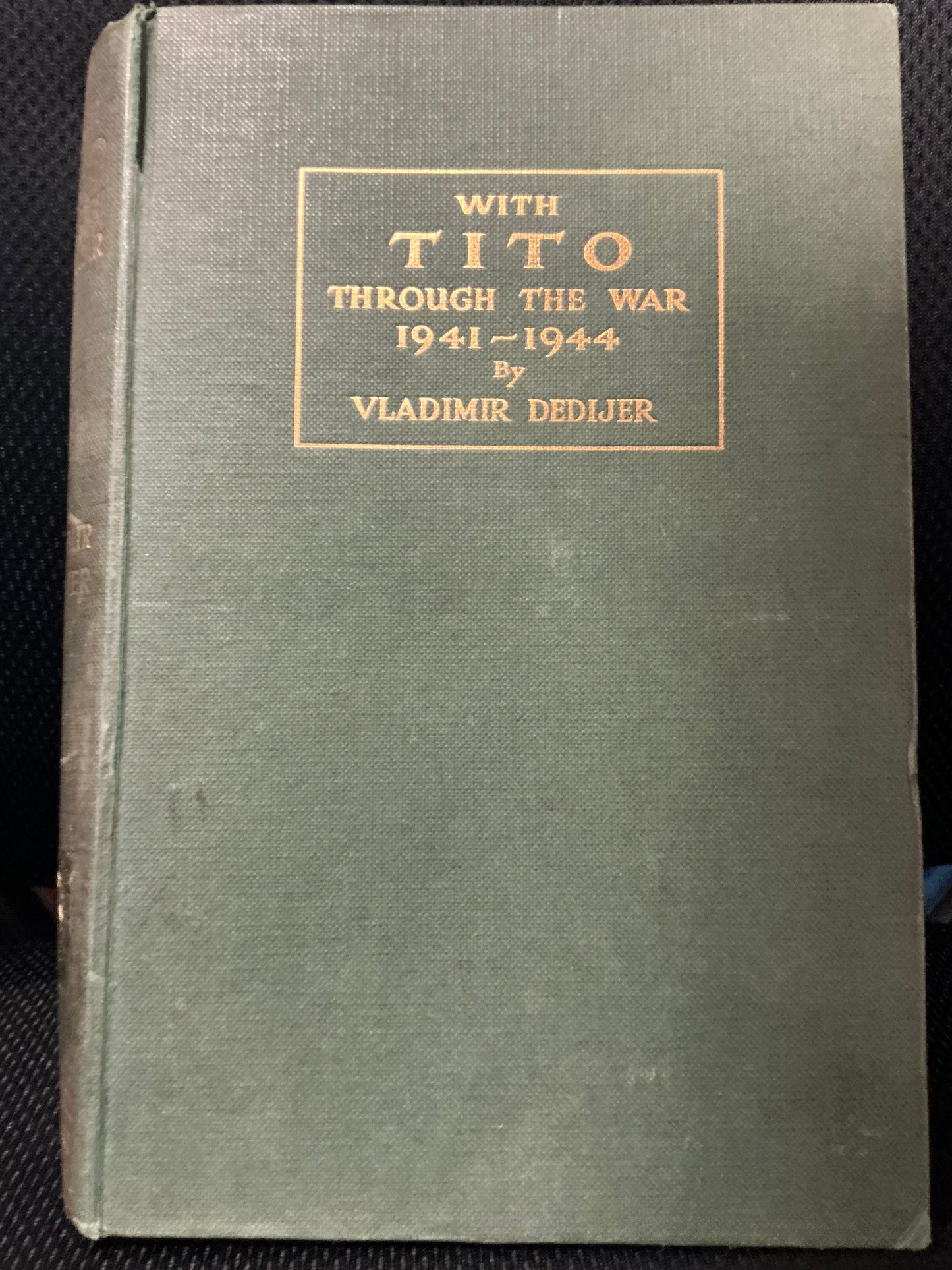 With TITO Through the War, 1941-1944, Vladimir Dedijer