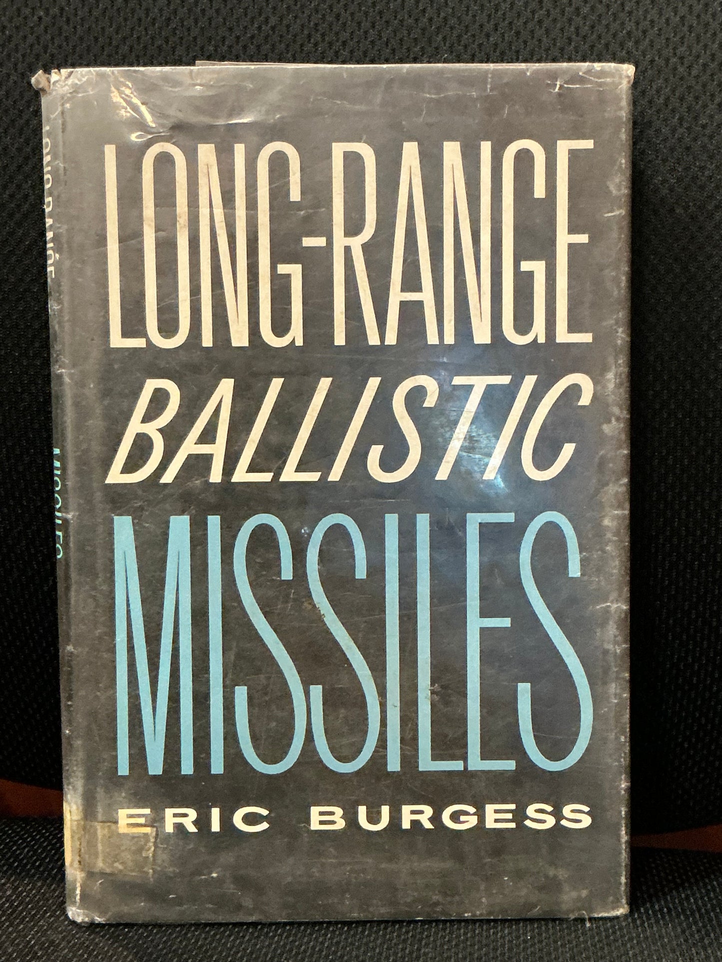 Long Range Ballistic Missiles by Eric Burgess