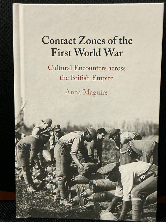 Contact Zones of the First World War by Anna Maguire