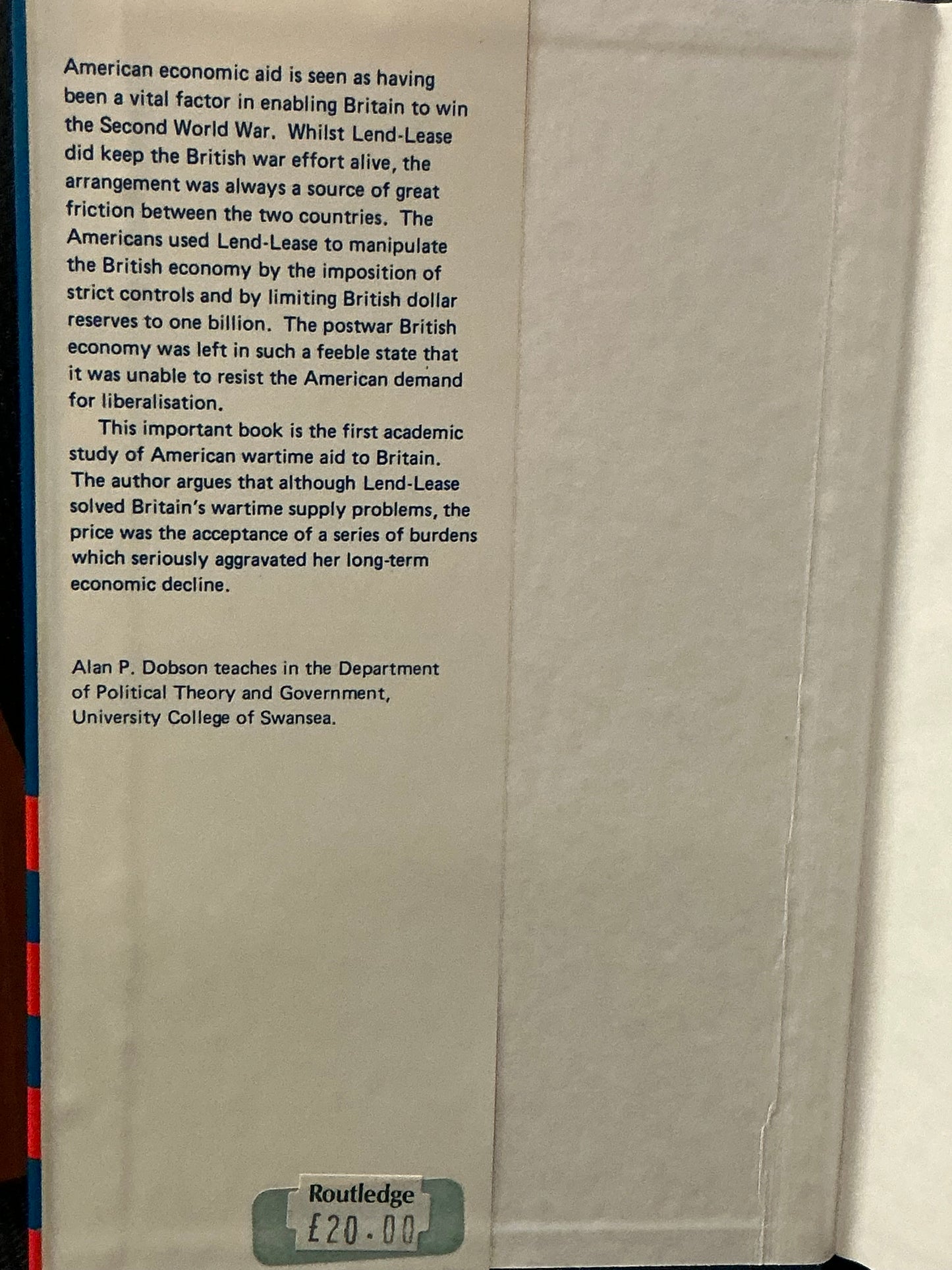 US Wartime Aid to Briton 1940-1946 by Alan Dobson
