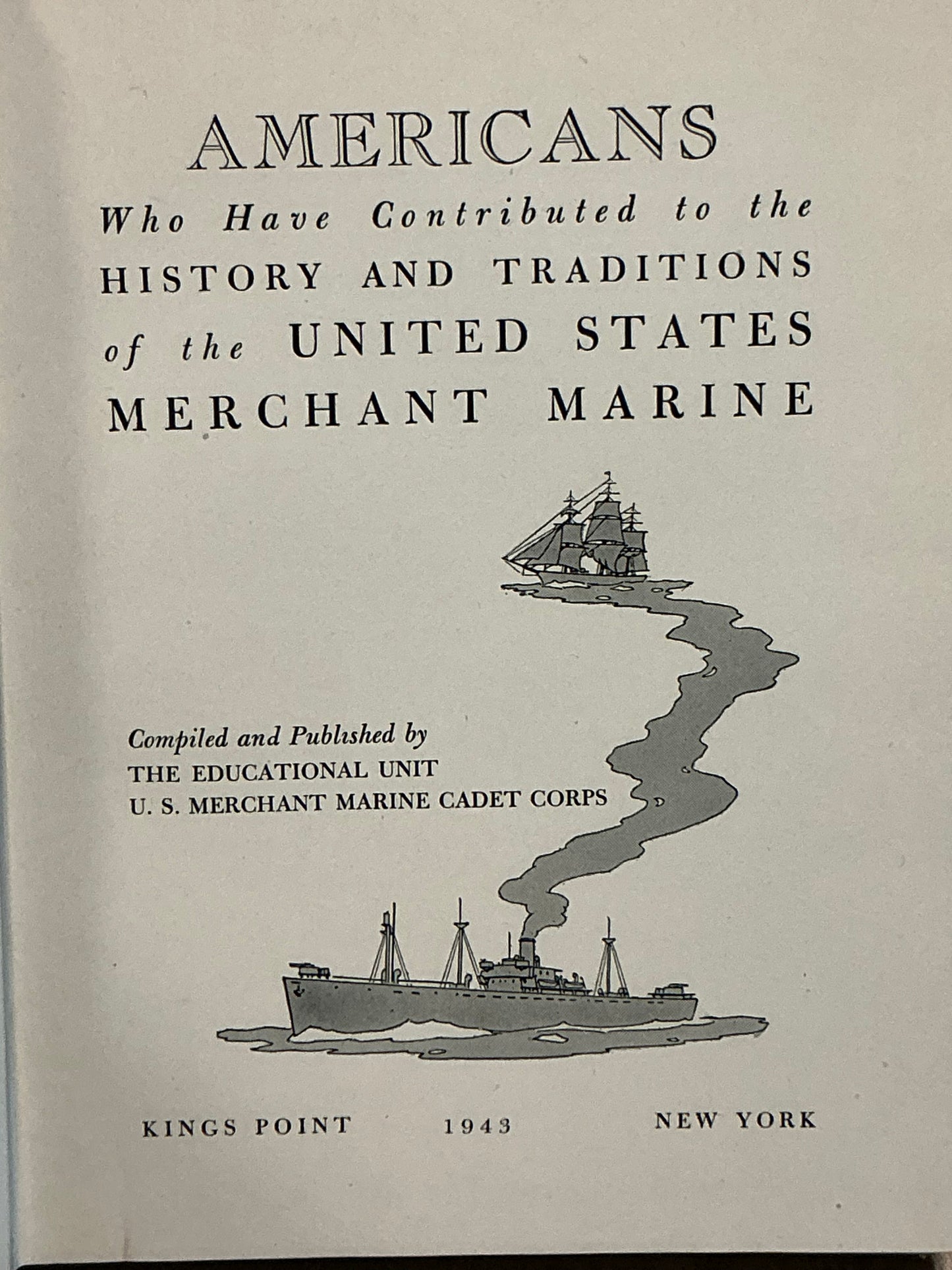 Americans Who Have Contributed to the History and Traditions of the United States Merchant Marine