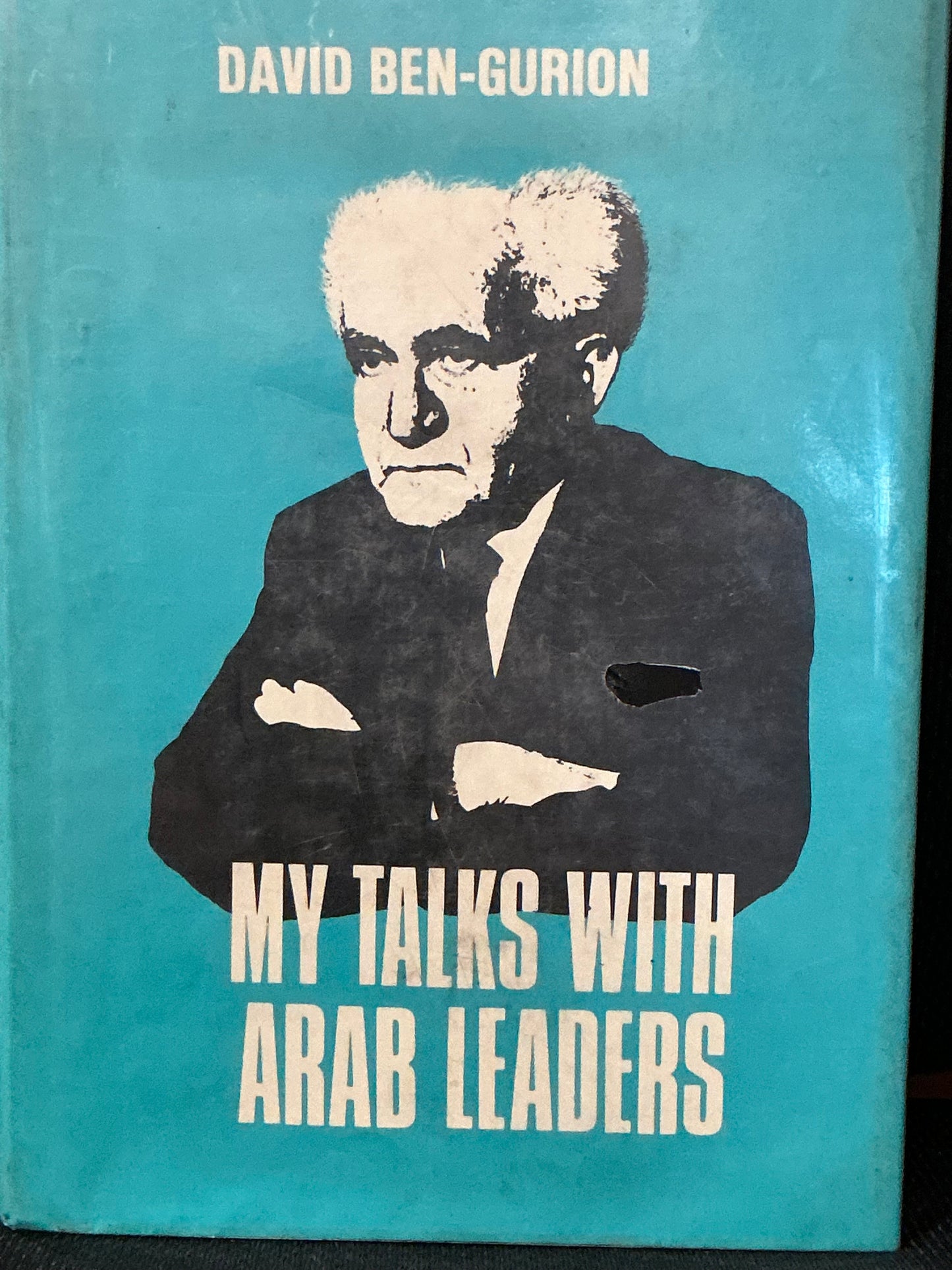 My Talks with Arab Leaders by David Ben-Gurion