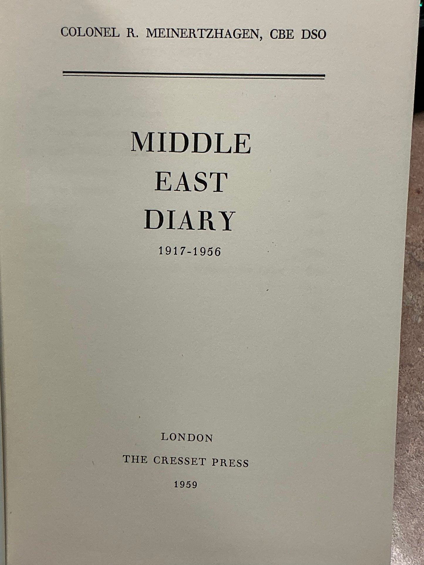 Middle East Diary 1917-1956 by R. Meinertzhagen
