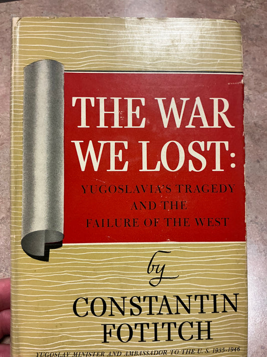 The War We Lost by Constantin Fotitch