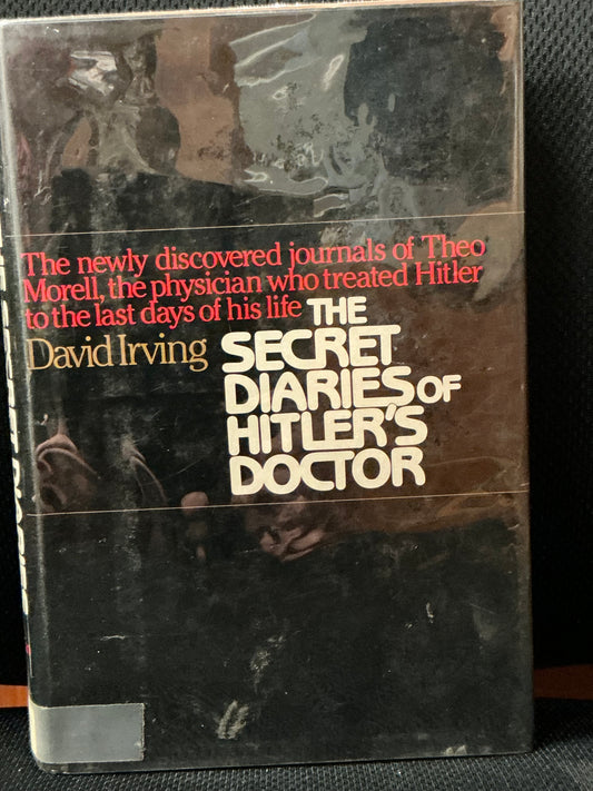 The Secret Diaries of Hitler's Doctor by David Irving