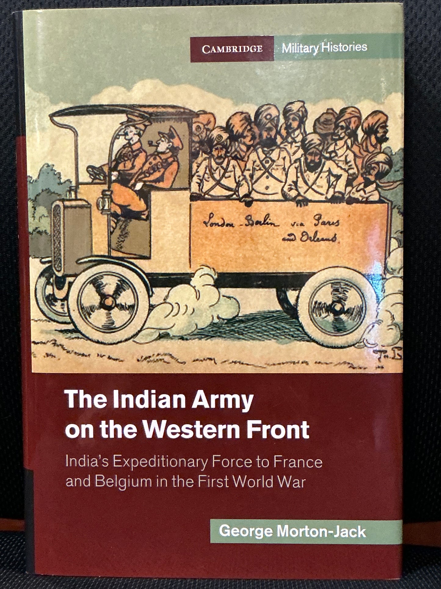 The Indian Army on the Western Front by George Morton-Jack