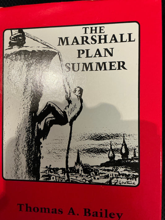 The Marshall Plan Summer, Thomas A Bailey
