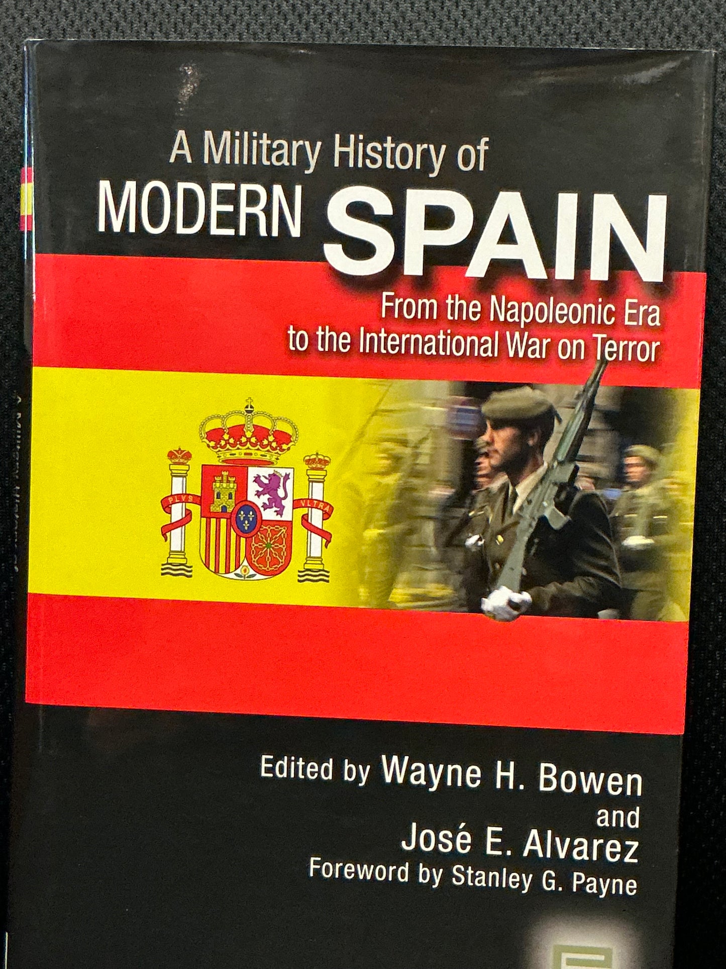 A Military History of Modern Spain by Bowen and Alvarez