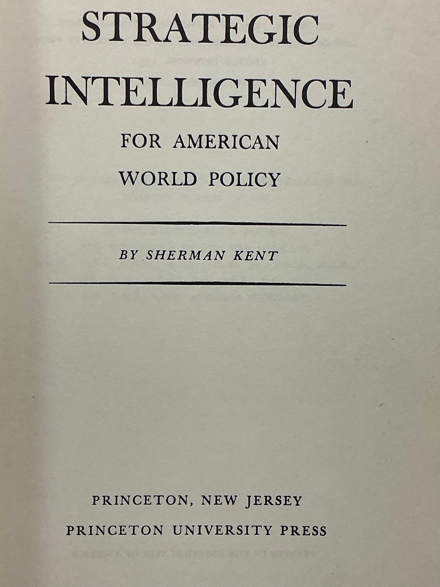 Strategic Intelligence by Sherman Kent