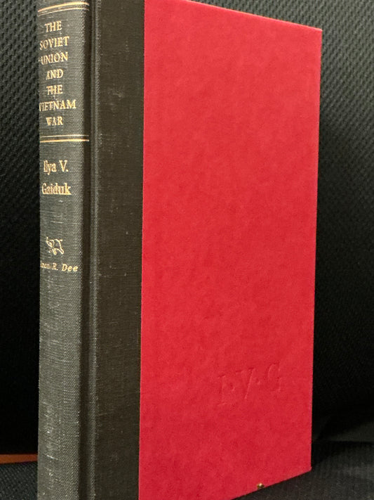The Soviet Union and the Vietnam War by Ilya Gaiduk