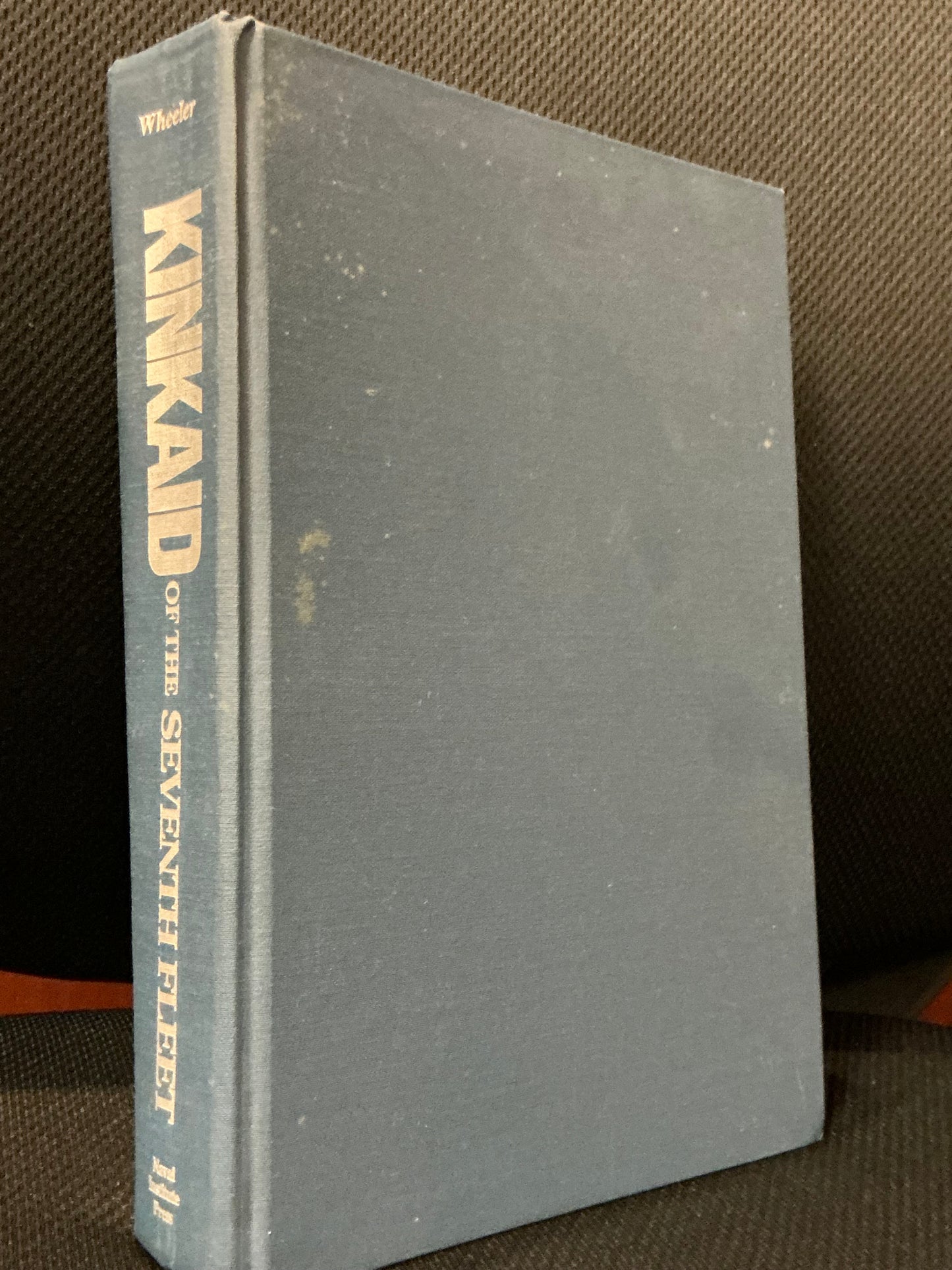Kinkaid of the Seventh Fleet by Gerald Wheeler