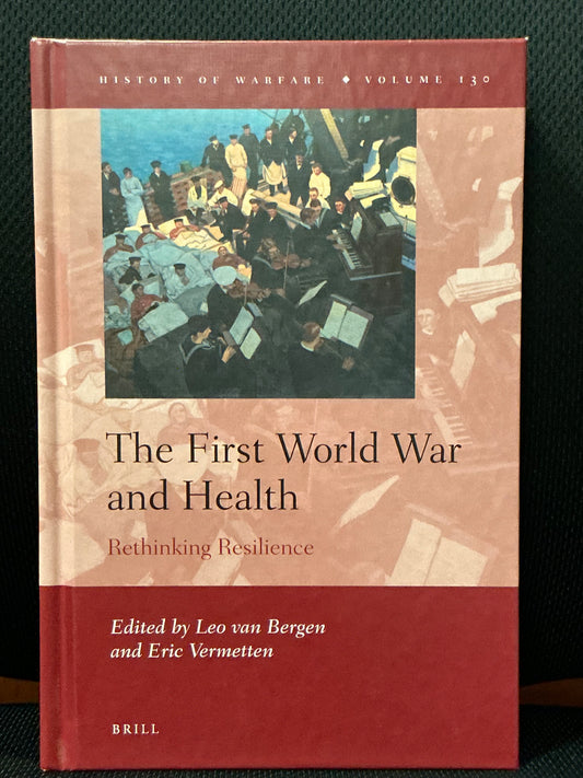 Brill History of Warfare: The First World War and Health by