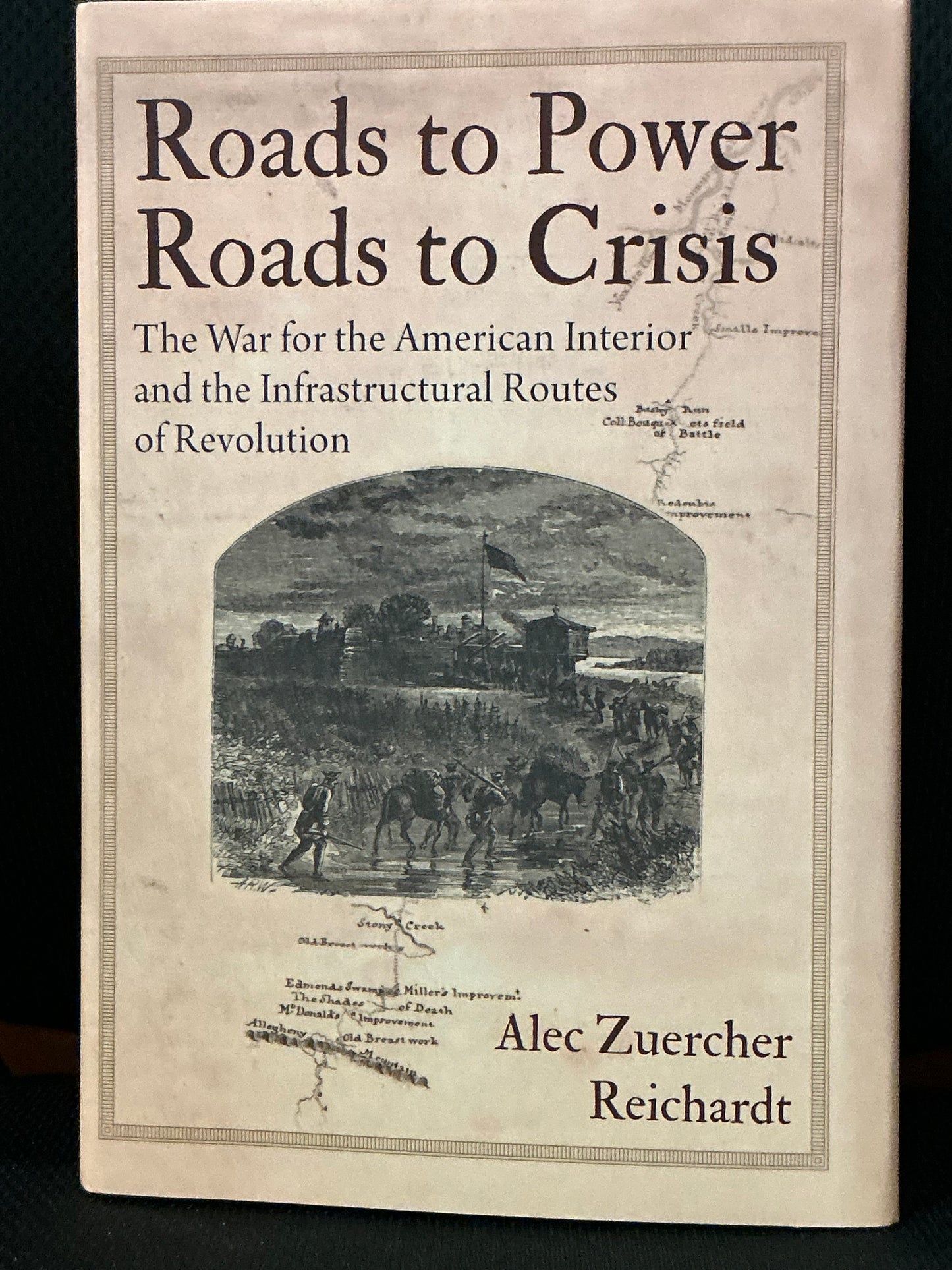 Roads to Power Roads to Crisis by Alec Reichardt