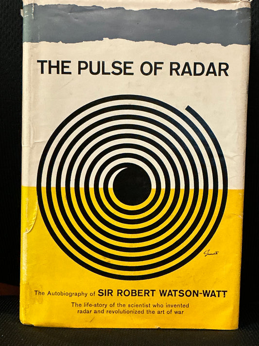 The Pulse of Radar by Sir Robert Watson-Watt