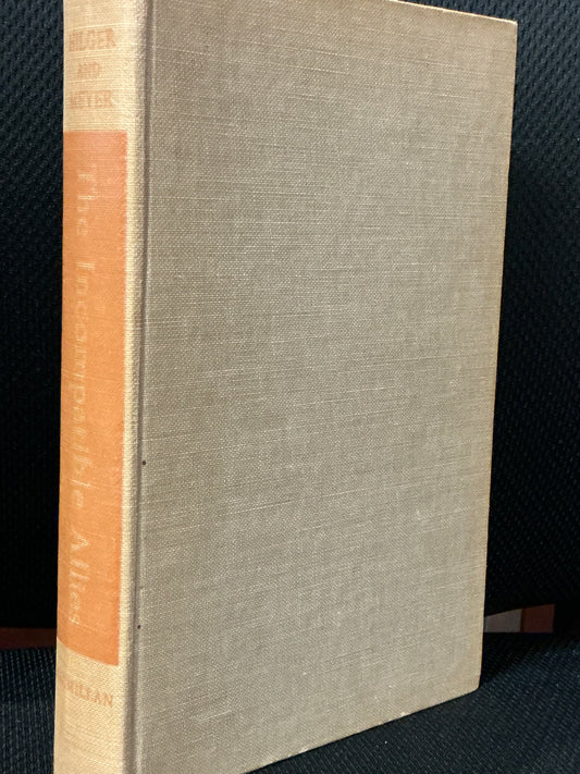 The Incompatible Allies by Hilger and Meyer